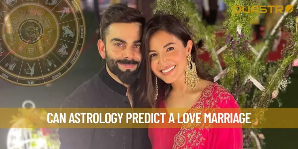 Can Astrology Predict A Love Marriage
