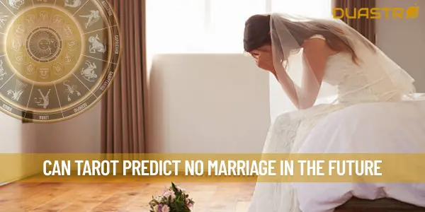 Can Tarot Predict No Marriage In The Future