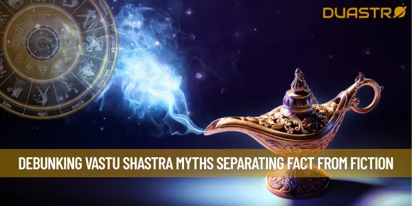 Debunking Vastu Shastra Myths Separating Fact from Fiction