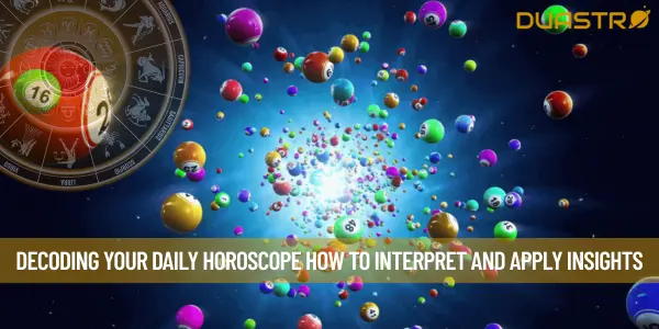 Decoding Your Daily Horoscope How to Interpret and Apply Insights
