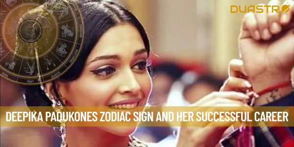 Deepika Padukones Zodiac Sign and her Successful career