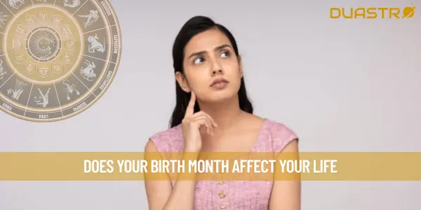 Does Your Birth Month Affect Your life