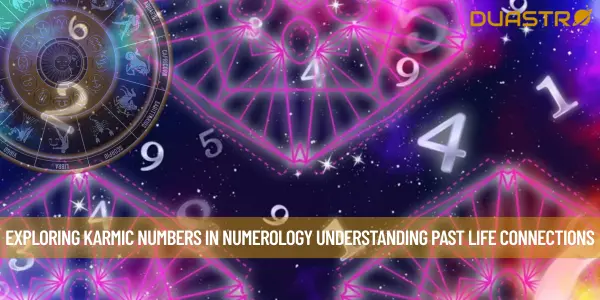 Exploring Karmic Numbers in Numerology Understanding Past Life Connections