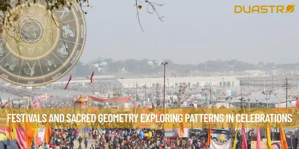 Festivals and Sacred Geometry Exploring Patterns in Celebrations