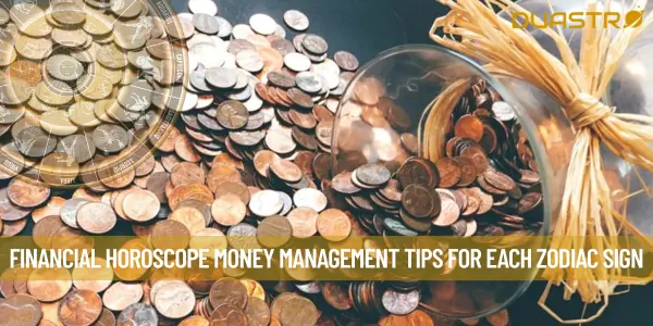 Financial Horoscope Money Management Tips for Each Zodiac Sign