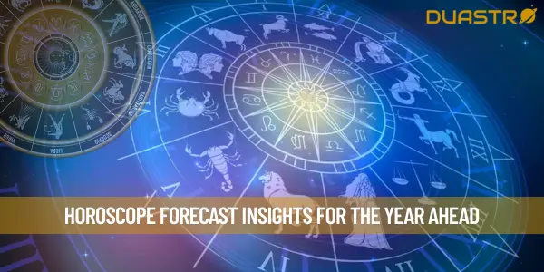 Horoscope Forecast Insights for the Year Ahead