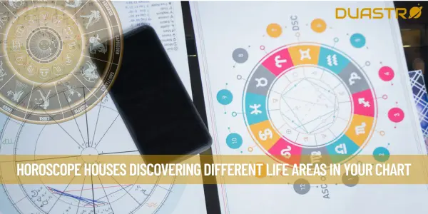 Horoscope Houses Discovering Different Life Areas in Your Chart