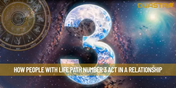 How People With Life Path Number 3 Act In A Relationship