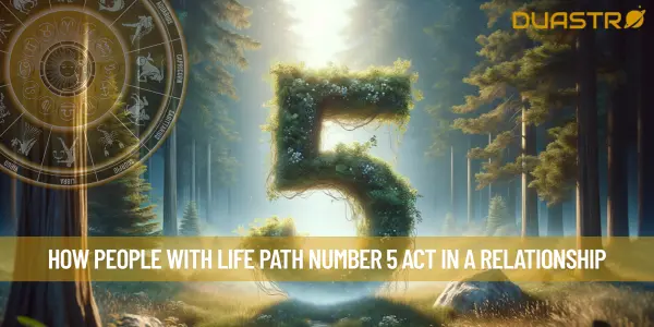 How People With Life Path Number 5 Act In A Relationship
