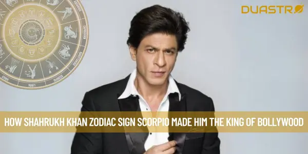 How Shahrukh Khan Zodiac Sign Scorpio Made Him The King Of Bollywood