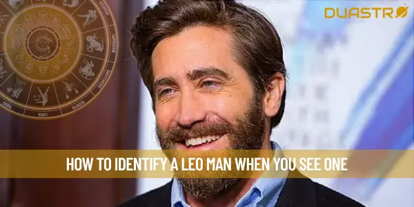 How To Identify A Leo Man When You See One
