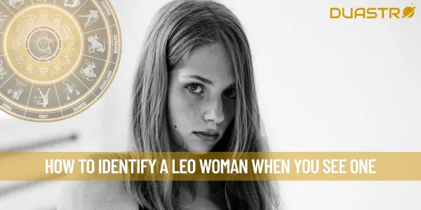 How To Identify A Leo Woman When You See One