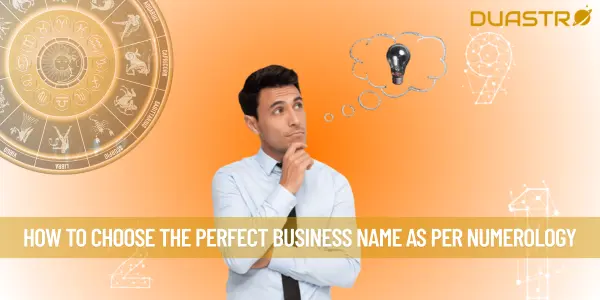 How to Choose the Perfect Business Name as Per Numerology