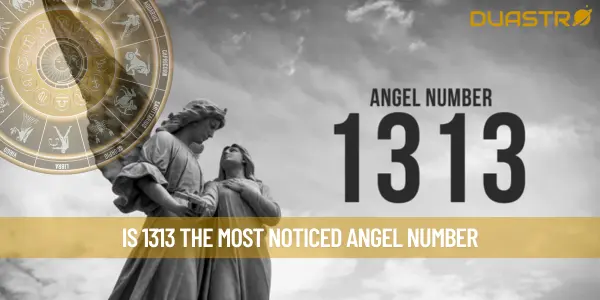 Is 1313 The Most Noticed Angel Number