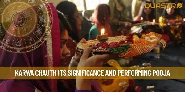 Karwa Chauth Its Significance and Performing Pooja