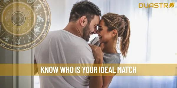 Know Who Is Your Ideal Match