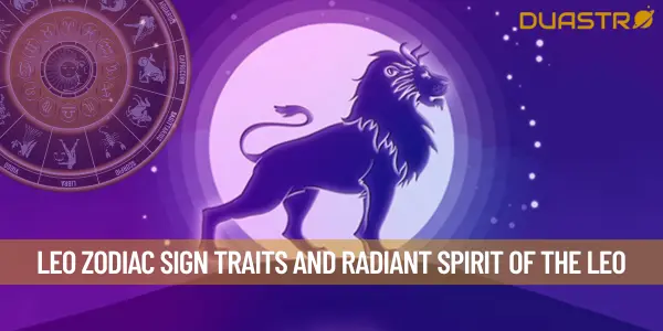 Leo Zodiac Sign  Traits and Radiant Spirit of the Leo