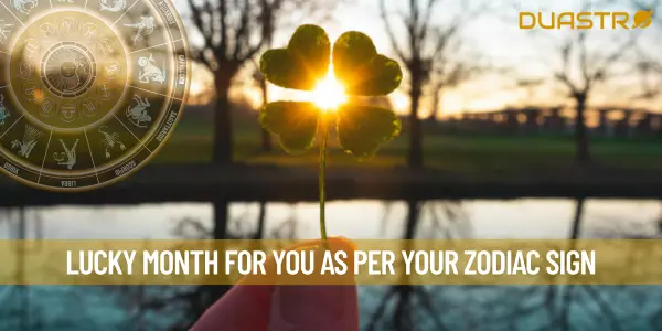 Lucky Month For You As Per Your Zodiac Sign