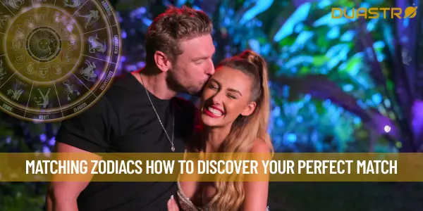 Matching Zodiacs How to Discover Your Perfect Match