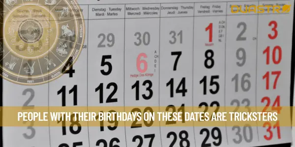 People With Their Birthdays On These Dates Are Tricksters