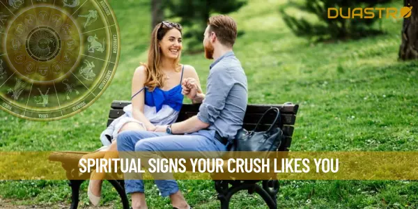 Spiritual Signs Your Crush Likes You