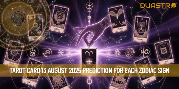 Tarot Card 13 August 2025 Prediction For Each Zodiac Sign