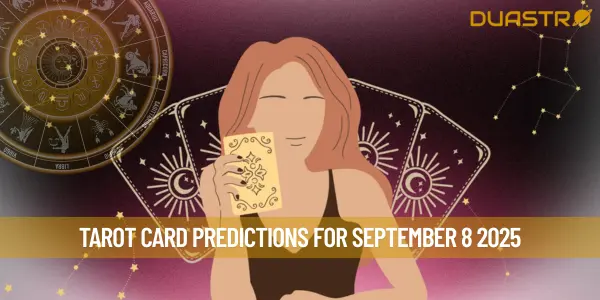 Tarot Card Predictions For September 8 2025
