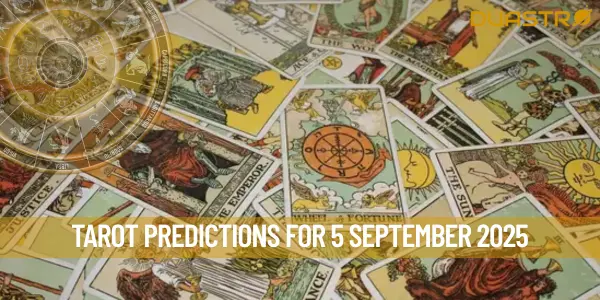 Tarot Predictions For 5 September 2025
