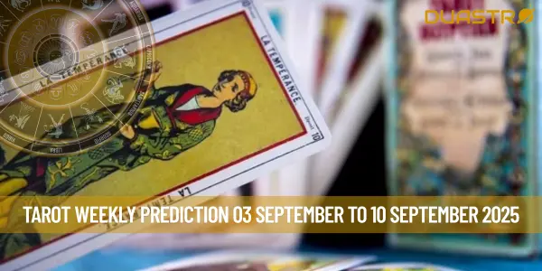 Tarot Weekly Prediction 03 September To 10 September 2025