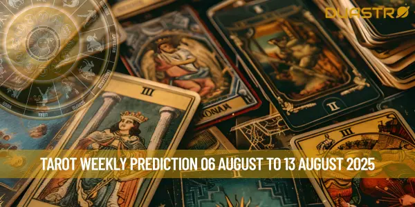 Tarot Weekly Prediction 06 August To 13 August 2025