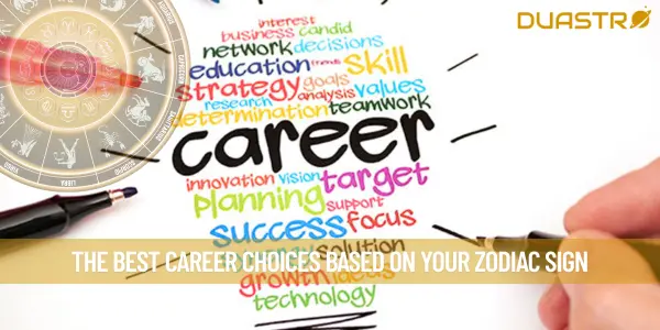 The Best Career Choices Based on Your Zodiac Sign