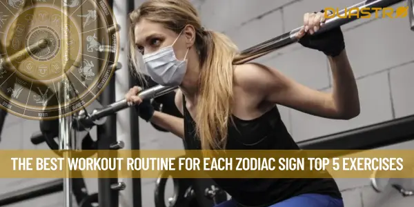 The Best Workout Routine for Each Zodiac Sign Top 5 Exercises