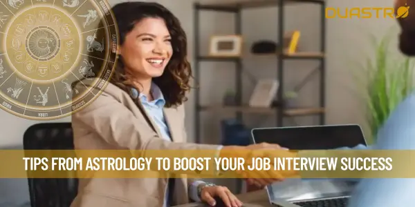 Tips from Astrology to Boost Your Job Interview Success