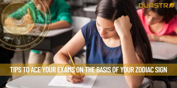 Tips to Ace Your Exams on the Basis of Your Zodiac Sign