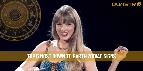 Top 5 Most Down To Earth zodiac signs