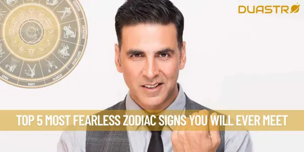 Top 5 Most Fearless Zodiac Signs You Will Ever Meet