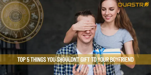 Top 5 Things You Shouldnt Gift To Your Boyfriend