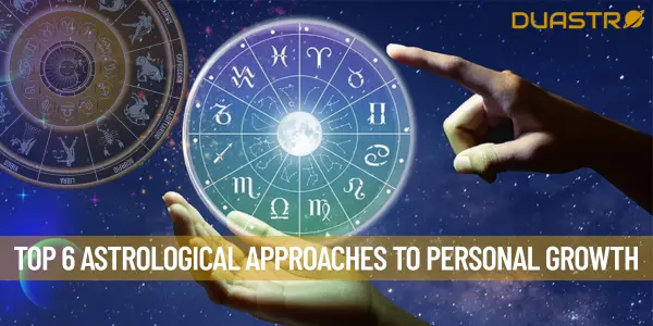 Top 6 Astrological Approaches to Personal Growth