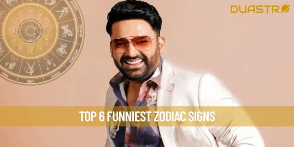 Top 6 Funniest Zodiac Signs