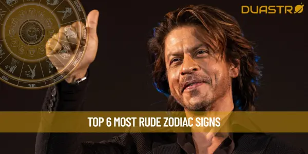 Top 6 Most Rude Zodiac Signs