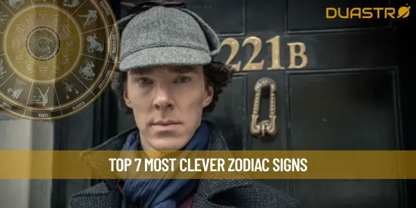 Top 7 Most Clever Zodiac Signs