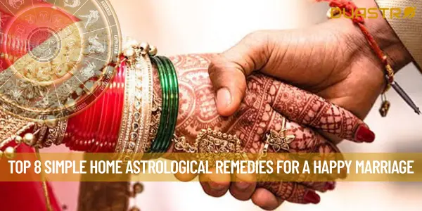 Top 8 Simple Home Astrological Remedies For A Happy Marriage