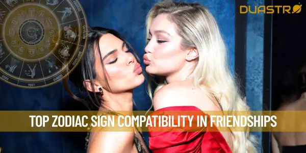 Top Zodiac Sign Compatibility in Friendships
