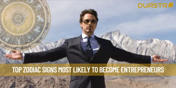 Top Zodiac Signs Most Likely to Become Entrepreneurs