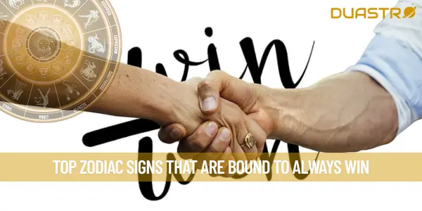 Top Zodiac Signs That Are Bound To Always Win