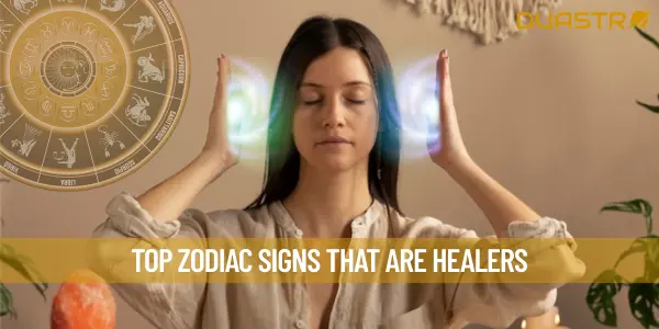 Top Zodiac Signs That Are Healers