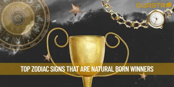 Top Zodiac Signs That Are Natural Born Winners