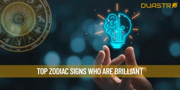 Top Zodiac Signs Who Are Brilliant