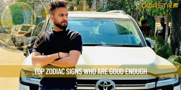 Top Zodiac Signs Who Are Good Enough