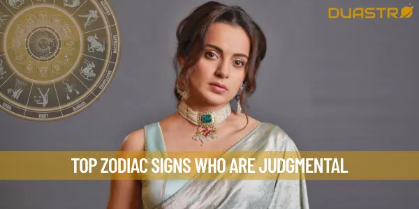 Top Zodiac Signs Who Are Judgmental